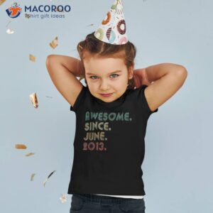 10 years old gift 10th birthday awesome since june 2013 shirt tshirt 2