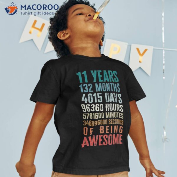 11 Years 132 Months Of Being Awesome 11th Birthday Gifts Shirt