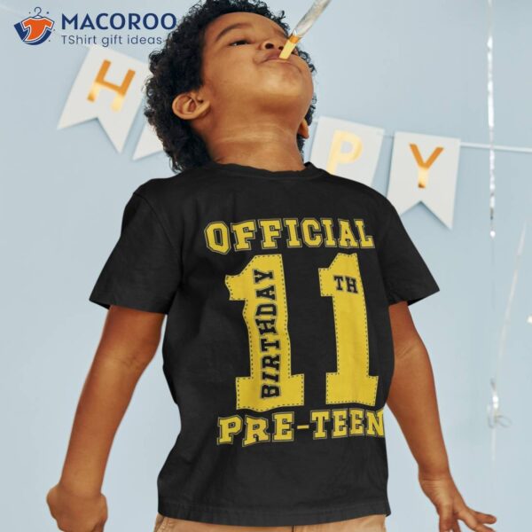 11th Birthday, 11 Years Official Pre-teen – Cute Design _ 1 Shirt