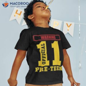 11th birthday 11 years warning official pre teen shirt tshirt