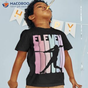 11th birthday baseball softball player 11 years old eleven shirt tshirt