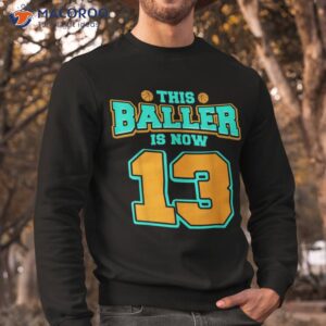 13th birthday shirt for boys basketball 13 years old kids sweatshirt 1