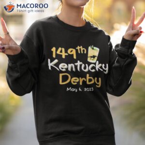 149th kentucky derby kentucky derby horse racing shirt sweatshirt 2