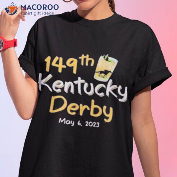 149th Kentucky Derby Kentucky Derby Horse Racing Shirt