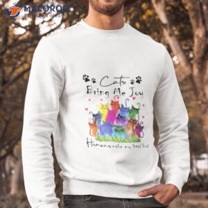 2023 cats bring me joy humans make my head hurt team cat colorful shirt sweatshirt