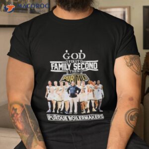 2023 god family second first then purdue mens basketball team shirt tshirt