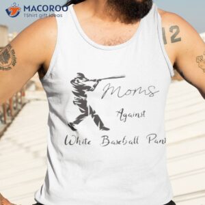 2023 moms against white baseball pants shirt tank top 3