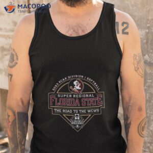 2023 ncaa division i softball super regional florida state the road to the wcws shirt tank top