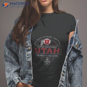 2023 Ncaa Division I Softball Super Regional Utah The Road To The Wcws Shirt