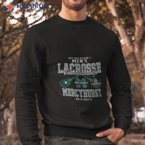 2023 ncaa division ii mens lacrosse championship mercyhurst university shirt sweatshirt