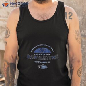 2023 ncaa division ii softball championship grand valley state chattanooga shirt tank top