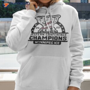 2023 whl western conference champions winnipeg ice shirt hoodie