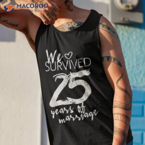 25th wedding anniversary gift funny 25 years of marriage shirt tank top 1