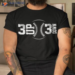 3 up down baseball shirt tshirt