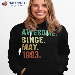 30 year old gifts awesome since may 1993 30th birthday shirt hoodie 1