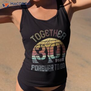 30th years wedding anniversary gifts for couples matching 30 shirt tank top 2