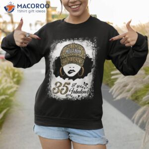 35 years old fabulous melanin girl leopard 35th birthday shirt sweatshirt 1