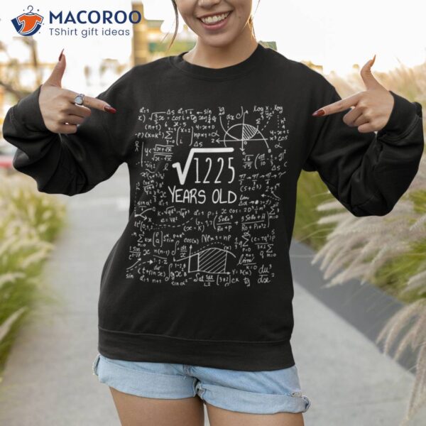 35th Birthday Square Root Of 1225: 35 Years Old Shirt