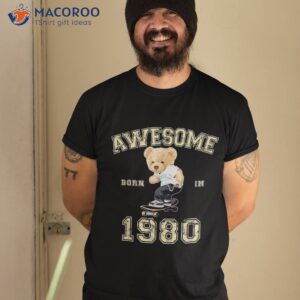 43th birthday 1980 awesome teddy skateboarding shirt tshirt 2