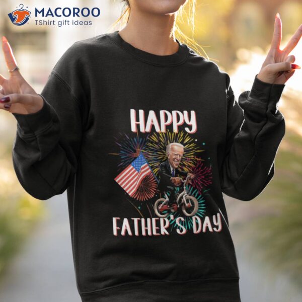 4th Of July Biden Happy Father`s Day Unisex T-Shirt