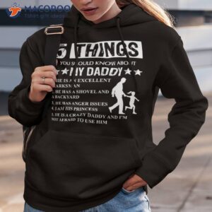 5 things about my daddy shirt father day gifts from daughter hoodie 3