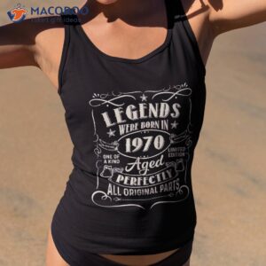 53 Years Old Gifts Legends Were Born In 1970 53rd Birthday Shirt