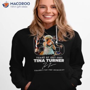 66 years of 1957 2023 tina turner thanks for the memories signatures shirt hoodie 1