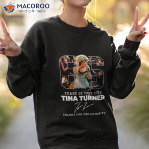 66 years of 1957 2023 tina turner thanks for the memories signatures shirt sweatshirt 2