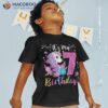 7 Year Old Its My 7th Birthday Cute Unicorn Kids Girls Teens Shirt