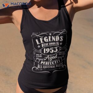 70 Years Old Gifts Legends Were Born In 1953 70th Birthday Shirt