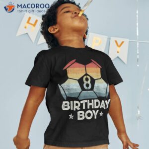 8 Year Old Soccer Player Gifts 8th Birthday Boy Eighth Bday Shirt