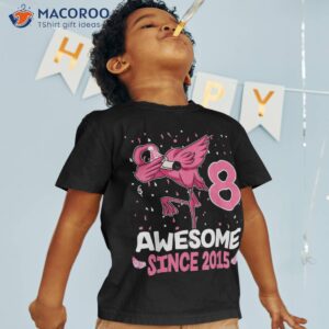 8 Years Old Awesome Since 2015 Dab Flamingo 8th Birthday Shirt