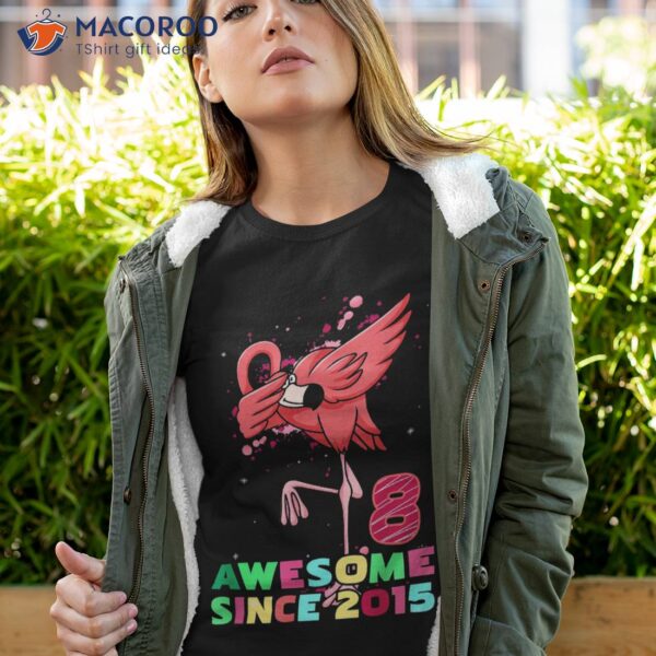 8 Years Old Awesome Since 2015 Dab Flamingo 8th Birthday Shirt