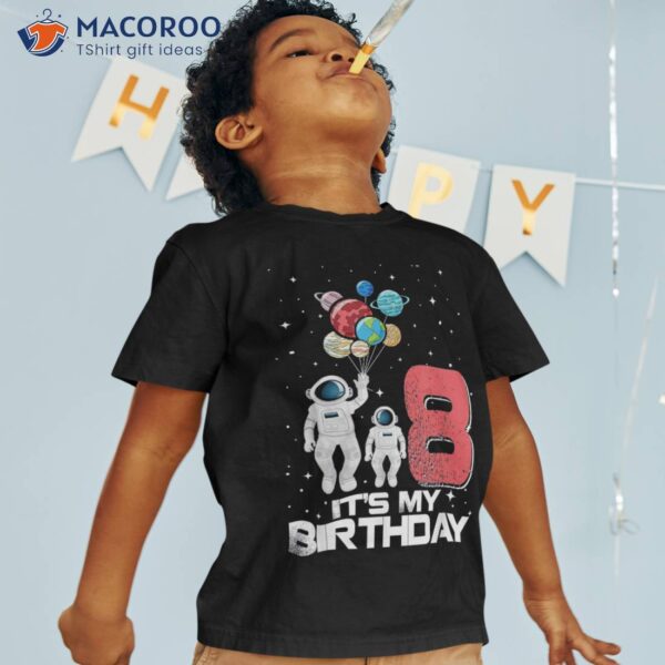 8 Years Old Gifts It’s My 8th Birthday Boys Kids Astronaut Shirt