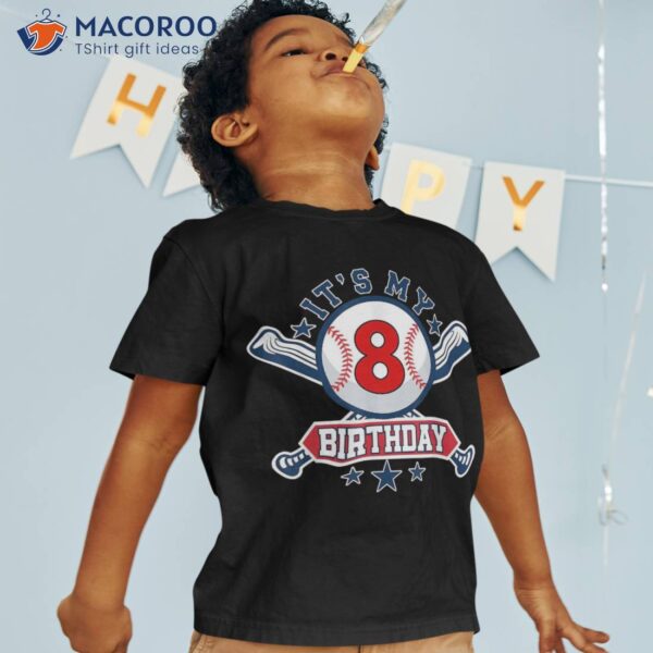 8 Years Old Kids Baseball Player 8th Birthday Party Boys Shirt