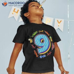 9 years old kid toy trucks 9th birthday party shirt tshirt