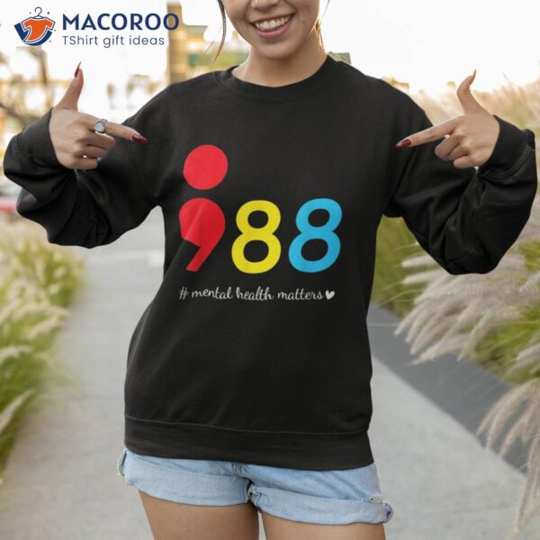 988 Semicolon Tal Health Matters Suicide Prevention Cool Shirt