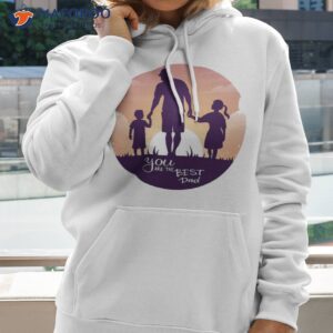 a dad perfect fathers day unisex t shirt hoodie