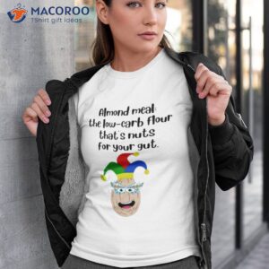 a jester hat and dame almond meal the low carb shirt tshirt 3