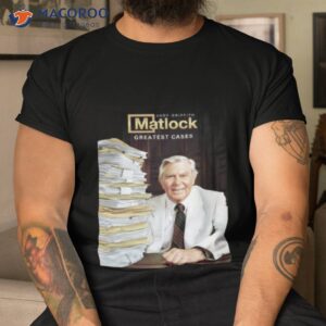 a love of art monologue andy griffith ben matlock greatest cases shirt tshirt