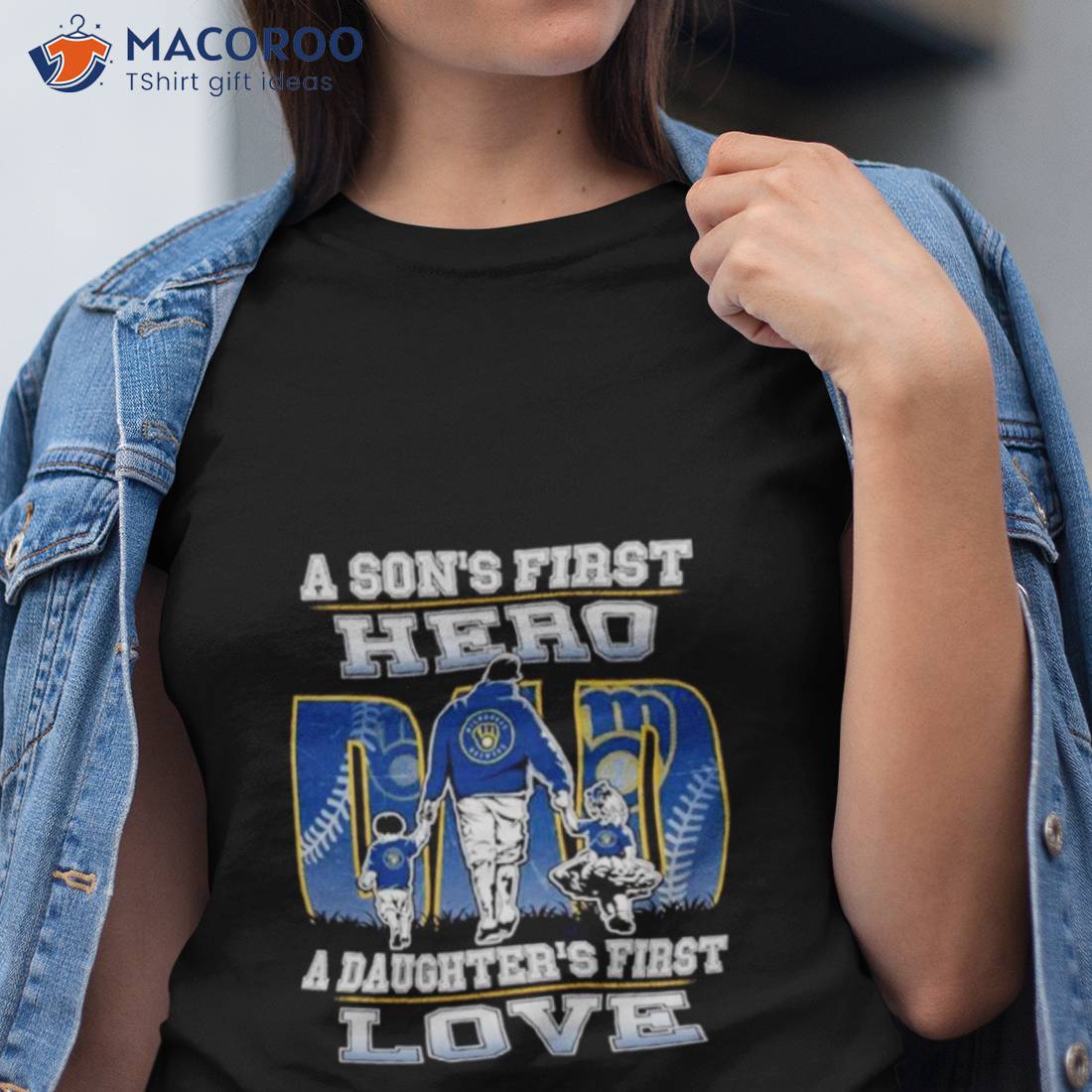 A son's first hero a daughter's first love Milwaukee brewers Shirt