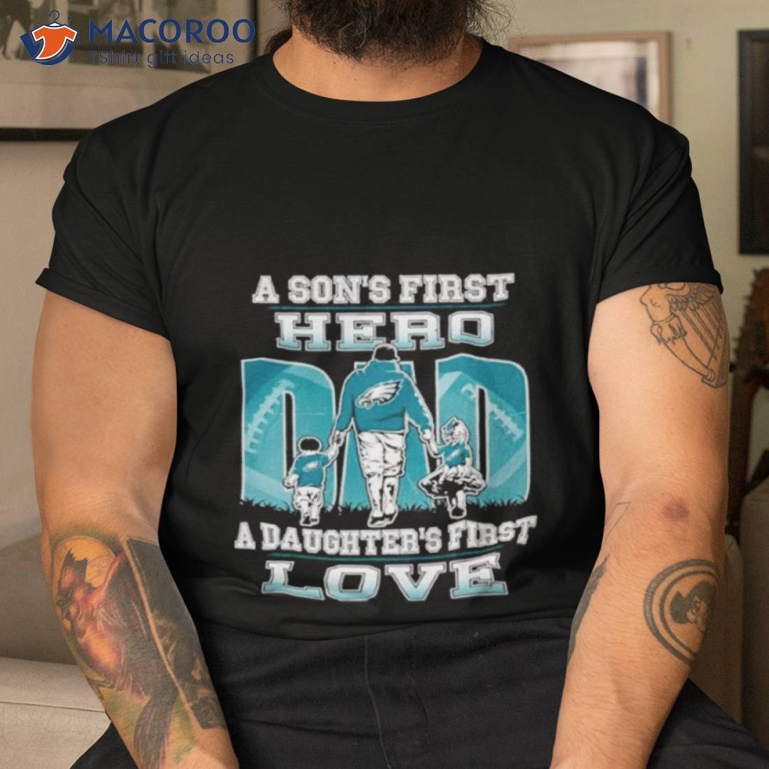 Design A son's first hero dad a daughter's girt love philadelphia