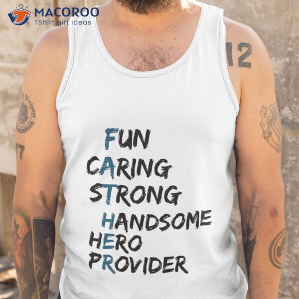 Fun Caring Strong HandSome Hreo Provider Shirt