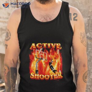 active shooter basketball meme shirt tank top