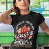 Actually This Is My Circus These Are Monkeys – Monkey Lover Shirt