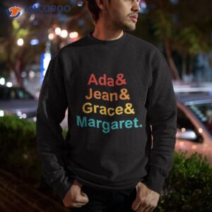 ada amp jean amp grace amp margaret funny apparel shirt sweatshirt