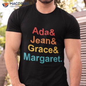 ada amp jean amp grace amp margaret funny apparel shirt tshirt