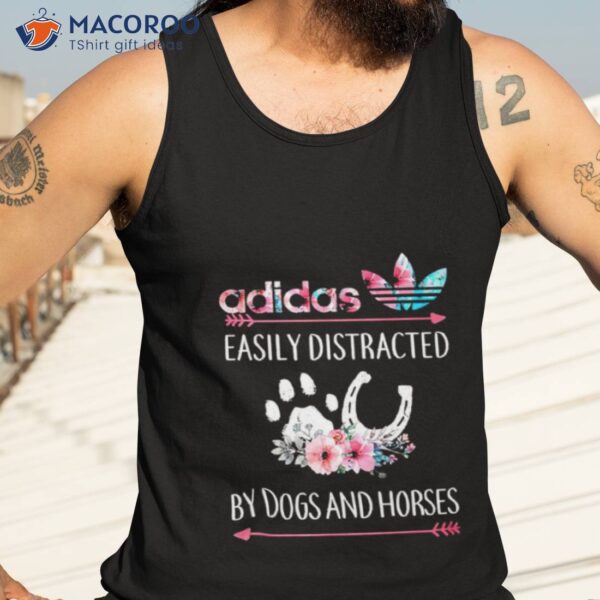 Adidas Easily Distracted By Dogs And Horses Shirt