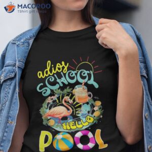Adios School Hello Pool Out For Summer Teacher Girls Boys Shirt