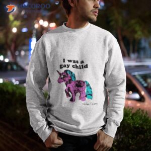 adrian shane i was a gay child shirt sweatshirt